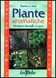 Piante aromatiche. Riconoscimento e uso