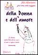 Duecentouno aforismi per una vita saggia della donna e dell'amore. La donna solo il diavolo sa cos'è; io non ci capisco niente!