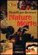 Modelli per decorare nature morte