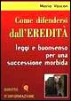 Come difendersi dall'eredità