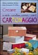 Creare scatole, cartelline, cornici... Con il cartonaggio