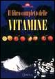 Il libro completo delle vitamine