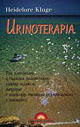 Urinoterapia. Per rafforzare il sistema immunitario, curare allergie, infezioni e risolvere problemi dermatologici e reumatici