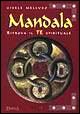 Mandala. Ritrova il te spirituale