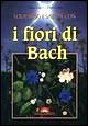 Equilibrio e salute con i fiori di Bach