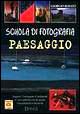 Scuola di fotografia. Paesaggio