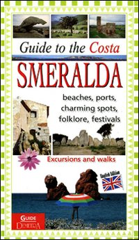 Guida alla Costa Smeralda. Ediz. inglese