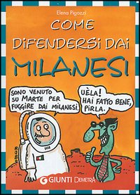 Come difendersi dai milanesi