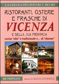 Ristoranti, osterie e frasche di Vicenza e della sua provincia