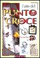 L'arte del punto croce. Tecniche e schemi