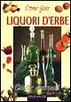 Come fare liquori d'erbe