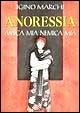 Anoressia. Amica mia nemica mia