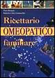 Ricettario omeopatico familiare