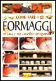 Come fare i formaggi