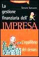 La gestione finanziaria dell'impresa. L'equilibrio del denaro