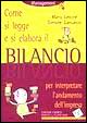 Come si legge e si elabora il bilancio. Per interpretare l'andamento dell'impresa