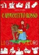 Cappuccetto Rosso. Leggo e coloro
