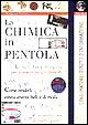 La chimica in pentola