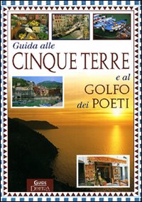 Guida alle Cinque Terre e al golfo dei Poeti