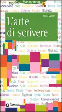 L'arte di scrivere per affari, lavoro e piacere