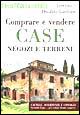 Comprare e vendere case, negozi e terreni