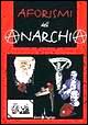 Aforismi dell'anarchia