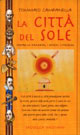 La città del sole. Contro la tirannide, i sofismi, l'ipocrisia
