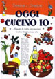 Bambine e bambini. Oggi cucino io. Manuale di ricette, informazioni, favole e filastrocche sul cibo