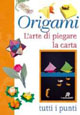 Origami. L'arte di piegare la carta. Tutti i punti