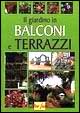 Il giardino in balconi e terrazzi
