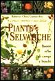 Riconoscimento e uso delle piante selvatiche. Buone erbe di campi e boschi