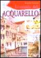 Le tecniche dell'acquarello