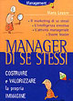 Manager di se stessi. Costruire e mantenere una buona immagine di sé