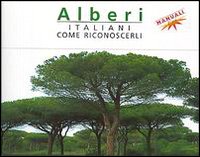 Alberi italiani. Come riconoscerli