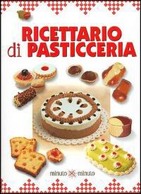 Ricettario di pasticceria