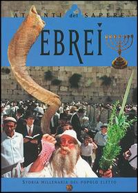 Ebrei. Storia millenaria del popolo eletto