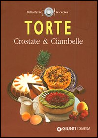 Torte. Crostate & ciambelle