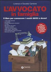 L'avvocato in famiglia. Il libro per conoscere i nostri diritti e doveri