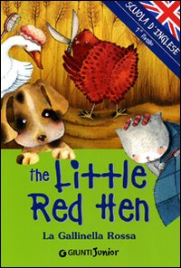 The little red Hen-La gallinella rossa