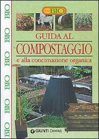 Guida al compostaggio e alla concimazione organica