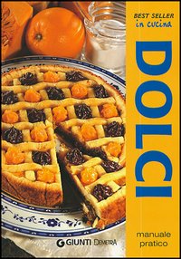 Dolci. Manuale pratico