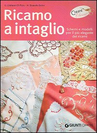Ricamo a intaglio. Schemi e modelli per il più elegante dei ricami
