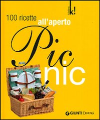 Picnic. 100 ricette all'aperto
