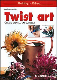 Twist art. Creare con la carta Pirkka