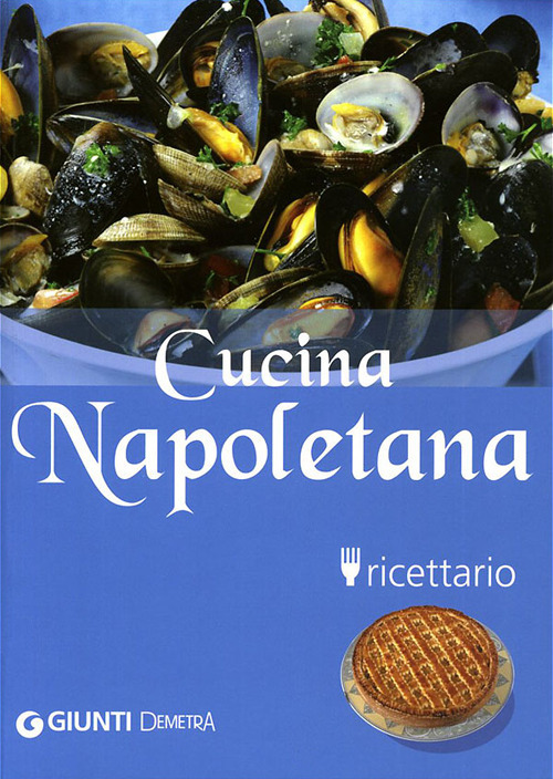 Cucina napoletana. Ricettario