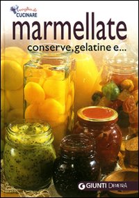 Marmellate, conserve e gelatine