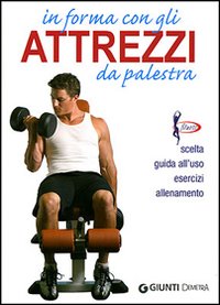In forma con gli attrezzi da palestra