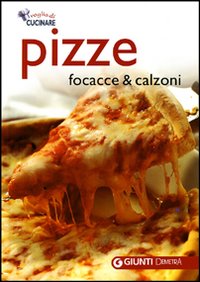 Pizze, focacce e calzoni