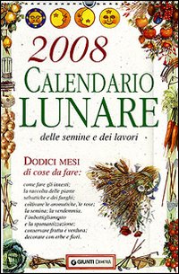 Calendario lunare delle semine e dei lavori 2008