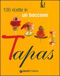 Tapas. 100 ricette in un boccone